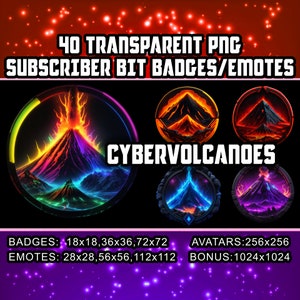 May include: 40 transparent PNG subscriber bit badges and emotes featuring a colorful, glowing volcano with the text "CYBERVOLCANOES". The badges are available in various sizes: 18x18, 36x36, 72x72, 28x28, 56x56, 112x112, 256x256, and 1024x1024.