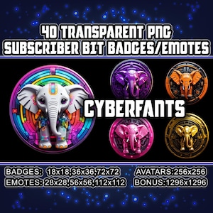May include: A set of 40 transparent PNG subscriber bit badges and emotes featuring colorful, cartoon elephants with different backgrounds. The text "CYBERFANTS" is displayed in the center of the image. The badges and emotes are available in various sizes, including 18x18, 36x36, 72x72, 28x28, 56x56, 112x112, 256x256, and 1296x1296 pixels.