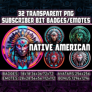 May include: A set of 32 Native American themed digital badges and emotes for Twitch or YouTube. The badges feature a colorful, neon-style design with a Native American woman wearing a headdress. The emotes are available in various sizes, including 18x18, 36x36, 72x72, 28x28, 56x56, 112x112, and 256x256 pixels.