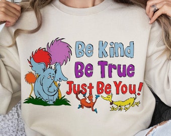 Be kind be true just be you png, Read across America, Dr. Suess Png, Dr. Suess Day, Dr. Suess Day Png, School Sublimation, Sublimation