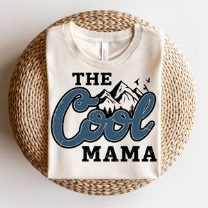 The Cool Mama PNG, Mom Life PNG, Mama PNG, Mama Sublimation, T-Shirt for Mom, Mother's Day Png, Mama Shirt Designs, Sublimation Designs, png