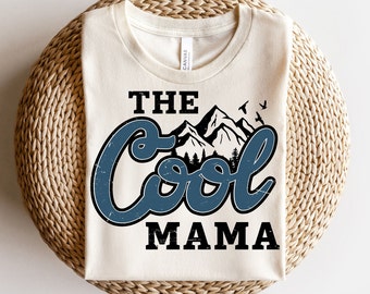 The Cool Mama PNG, Mom Life PNG, Mama PNG, Mama Sublimation, T-Shirt for Mom, Mother's Day Png, Mama Shirt Designs, Sublimation Designs, png