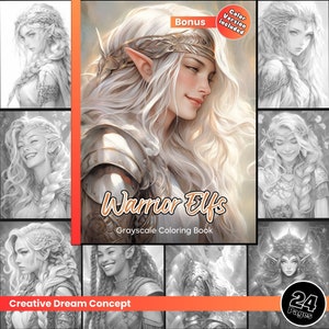 May include: A grayscale coloring book featuring warrior elf illustrations. The cover shows a female elf warrior with long white hair, wearing armor and a crown. The title "Warrior Elves" and "Grayscale Coloring Book" are printed on the cover. The book has 24 pages and includes a bonus color version.