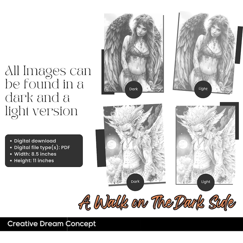 May include: Four grayscale illustrations of fantasy figures with wings, labeled "Dark" and "Light" versions. The images are digital downloads, PDF format, 8.5 inches wide and 11 inches high. Text reads "A Walk on The Dark Side" and "Creative Dream Concept."