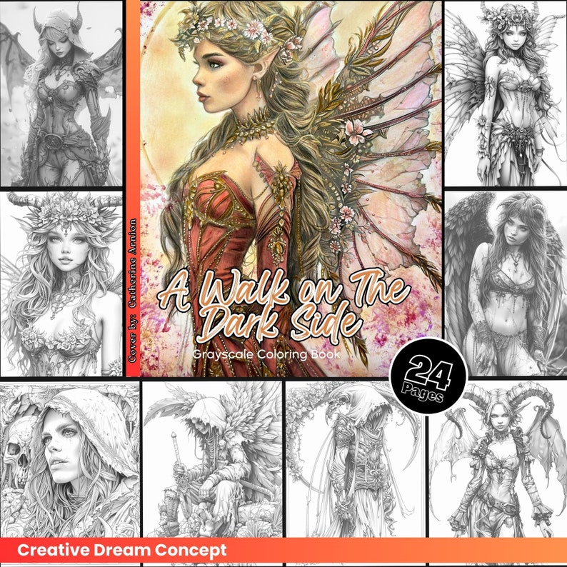 May include: A grayscale coloring book titled "A Walk on The Dark Side" with a cover illustration of a woman with fairy wings. The book features 24 pages and is from Creative Dream Concept.
