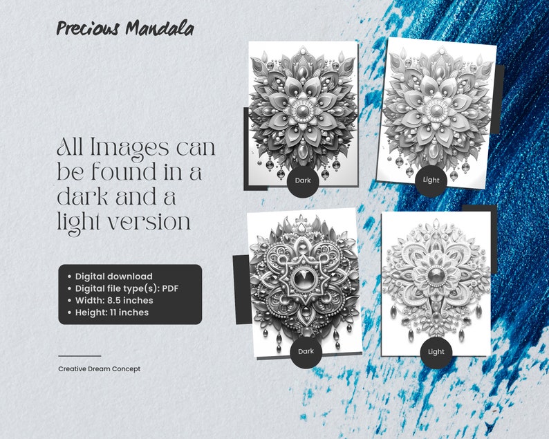 May include: Two versions of a detailed mandala design, one in a dark color scheme and one in a light color scheme. The mandala is a circular design with intricate details and a central flower. The image includes the text "Precious Mandala" and "All Images can be found in a dark and a light version".