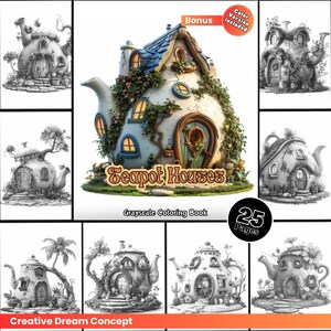 May include: A grayscale colouring book featuring 25 pages of teapot houses. The cover shows a detailed illustration of a whimsical teapot house with a blue roof, windows, and a door. The text "Teapot Houses" is written in a decorative font.