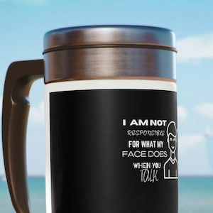 Funny Saying Mug| Stainless Steel Travel Mug with Handle, 14oz| Mug| Gift For Him| Gift for Her