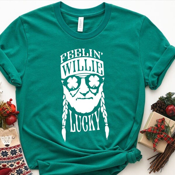 Feelin' Willie Lucky St Patrick's Day T-Shirt, Funny St Patrick's Day Shirt, Funny Saying Shirt, St Paddy's Day Shirt, Unisex Funny Shirt