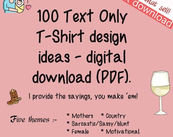 100 t shirt design IDEAS; sayings for mothers and women; country sayings; digital download PDF; sell products Etsy POD; t shirt that sell