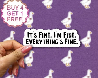 Its Fine I&#39;m Fine Everything&#39;s Fine Sticker, Its Fine I&#39;m Fine Funny Stickers, Sarcastic Stickers, Laptop Stickers, Water Bottle Stickers