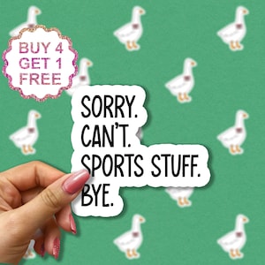 Sorry Cant Sports Stuff Bye Stickers, honkbal stickers, Basektball sport moeder stickers, voetbal laptop stickers, honkbal waterfles sticker