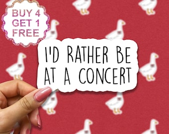 I'd Rather Be At A Concert Stickers, Funny Concert Stickers, Laptop Decals, Tumbler Stickers, Water Bottle Sticker, Water Bottle