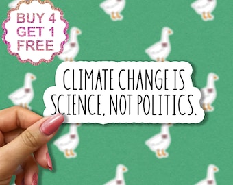 Climate Change Is Science Not Politics Sticker, Environmental Stickers, Climate Stickers, Laptop Decals, Planet Tumbler Sticker