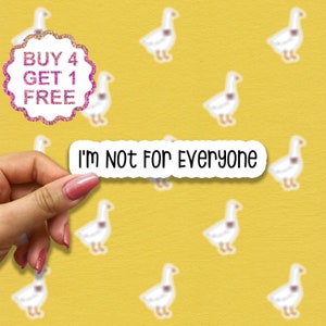 Ik ben niet voor iedereen sticker, grappige stickers, laptopstickers, waterflesstickers, tuimelaarstickers