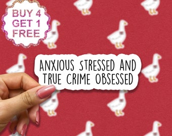 Anxious Stressed And True Crime Obsessed Stickers, True Crime Podcasts Stickers, Funny Stickers, Crime Laptop Decals, Crime Tumbler Stickers