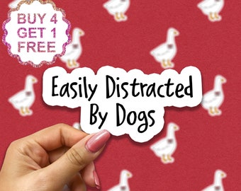 Easily Distracted By Dogs Sticker, Rescue Dog Sticker Laptop Decals, Coffee Inspirational For Water Bottles