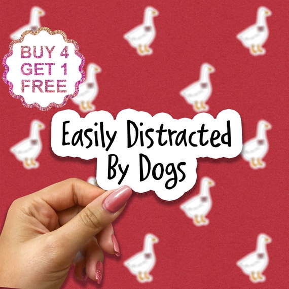 Easily Distracted By Dogs Sticker, Rescue Dog Sticker Laptop Decals, Coffee Inspirational For Water Bottles