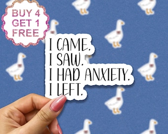 I Came I Saw I Had Anxiety I Left Sticker, Funny Introvert Sticker, Funny Sticker, Laptop Decal, Anxiety Tumbler Sticker, Anxiety Sticker
