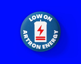 Doctor Who Pin Badge – Low on Artron Energy | Funny Sarcastic Ironic Relatable TARDIS Police Box Dr Fan Gift Whovian Button 38mm Christmas