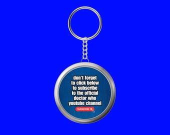 Doctor Who Keyring – Don't Forget to Subscribe Meme Funny Twelfth Peter Capaldi 12th Dr Who Fan Gift Whovian Keychain Bag Tag 38mm Christmas