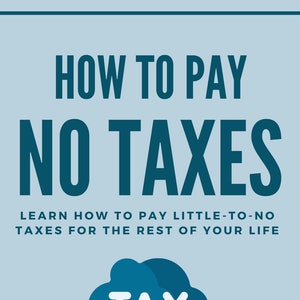 Libro electrónico Cómo no pagar impuestos: aprenda cómo pagar pocos o ningún impuesto por el resto de su vida / PDF ePUB Descarga instantánea