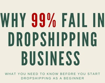 Why 99% Fail in Dropshipping Business eBook - What You Need to Know Before You Start Dropshipping as a Beginner | PDF ePUB Instant Download
