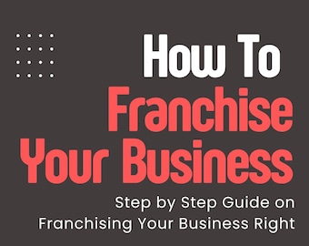 How To Franchise Your Business eBook - Step by Step Guide on Franchising Your Business Right | PDF ePUB Instant Download