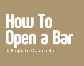 How To Open a Bar eBook - 10 Steps To Open a Bar | PDF ePUB Instant Download