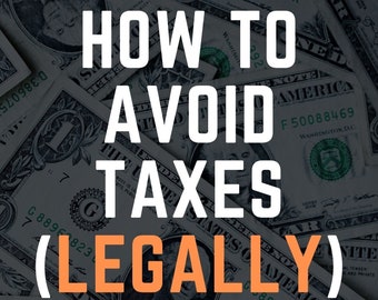 How to Avoid Taxes (LEGALLY) eBook - Discover 7 Ways Rich People Use to Reduce or Eliminate their Taxes | PDF ePUB Instant Download