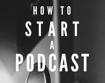 How to Start a Podcast eBook - An Ultimate Step by Step Guide on How to Start a Podcast for Dummies | PDF ePUB Instant Download