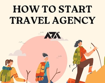 How to Start a Travel Agency eBook - A Travel Business Startup Guide on How to Become a Travel Agent | PDF ePUB Instant Download