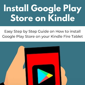 Installera Google Play Store på Kindle eBook - Enkel steg-för-steg-guide om hur du installerar Google Play Store på din Kindle Fire-surfplatta | PDF