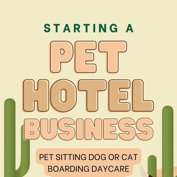 Starting a Pet Hotel Business eBook - Pet Sitting Dog or Cat Boarding Daycare Business Guide | PDF ePUB Download