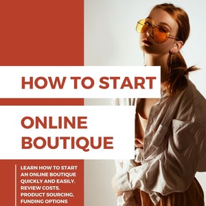 Könnte beinhalten: Eine rote und weiße Grafik mit dem Text "HOW TO START ONLINE BOUTIQUE" und Informationen zum Starten eines Online-Shops. Die Grafik enthält auch den Text "LEARN HOW TO START AN ONLINE BOUTIQUE QUICKLY AND EASILY. REVIEW COSTS, PRODUCT SOURCING, FUNDING OPTIONS AND MORE".