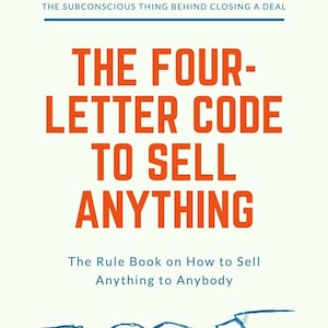 El código de cuatro letras para vender cualquier cosa eBook - El libro de reglas sobre cómo vender cualquier cosa a cualquiera / PDF ePUB Descarga instantánea
