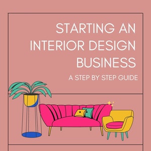 Starting an Interior Design Business eBook - Step by Step Guide To Help You Starting Business and the Costs Involved | PDF ePUB Download