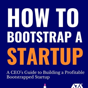May include: A blue and white rocket launches from a laptop computer, symbolizing a startup company taking off. The text "HOW TO BOOTSTRAP A STARTUP" is at the top of the image, and the text "A CEO's Guide to Building a Profitable Bootstrapped Startup" is below the rocket. The image is on a dark blue background.