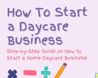 Libro electrónico Cómo iniciar un negocio de guardería: guía paso a paso sobre cómo iniciar un negocio de guardería en casa / PDF ePUB Descargar
