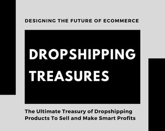 Dropshipping Treasures eBook - The Ultimate Treasury of Dropshipping Products To Sell and Make Smart Profits | PDF ePUB Download