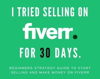 I Tried Selling on Fiverr for 30 Days eBook – Beginners Strategy Guide to Start Selling and Make Money on Fiverr | PDF ePUB Instant Download