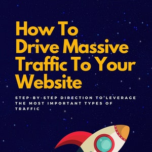 Peut inclure: Une fusée jaune avec des ailerons rouges et un corps blanc décolle d'une planète jaune avec un nuage de fumée blanc derrière elle. L'arrière-plan est un ciel bleu foncé avec des étoiles blanches. Le texte "How To Drive Massive Traffic To Your Website" est en lettres jaunes en haut de l'image. Le texte "STEP-BY-STEP DIRECTION TO LEVERAGE THE MOST IMPORTANT TYPES OF TRAFFIC" est en lettres blanches sous le titre. Le texte "AA" est en lettres blanches sur la planète.