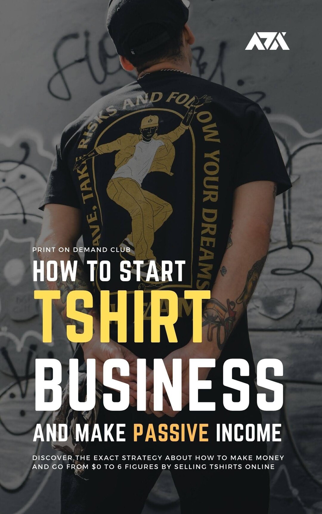 How to Start Tshirt Business and Make Passive Ebook Make Money
