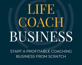 How To Start a Life Coach Business eBook - How To Become a Life Coach and Start a Profitable Coaching Business | PDF ePUB Download