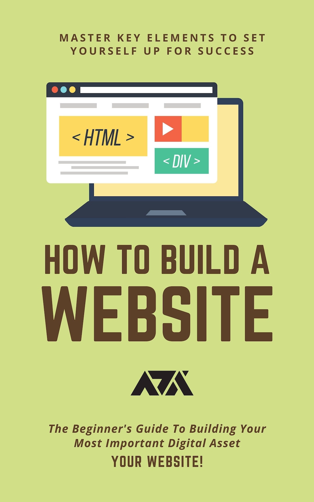 How to Build A Website Ebook - Beginner's Guide to Building Your Most ...