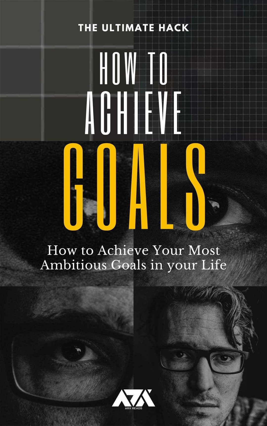 How to Achieve Goals Ebook - the Ultimate Hack on How to Achieve Your ...