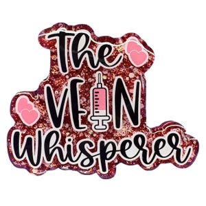 The Vein Whisperer - Pin / Magnet / Flatback / Badge Reel