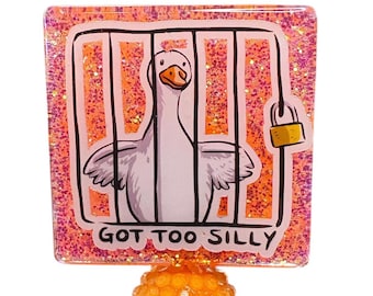 Silly Goose Got Too Silly Badge Reel