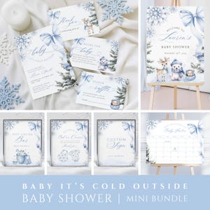 May include: A baby shower mini bundle with a winter theme. The set includes invitations, signs, and a calendar, all featuring blue bows, snowflakes, and winter animal illustrations. The text "Baby It's Cold Outside" is displayed.