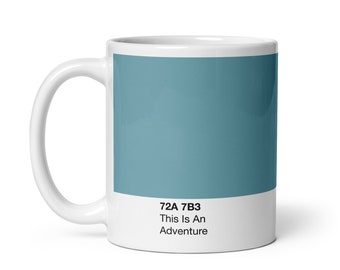 This Is An Adventure - The Life Aquatic With Steve Zissou - Blue Paint Color Swatch Mug